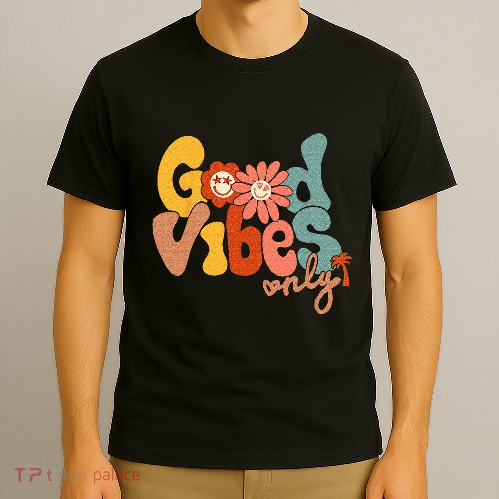 Good Vibes Only Flower Hawaii Beach Summer Vacation Family T-Shirt