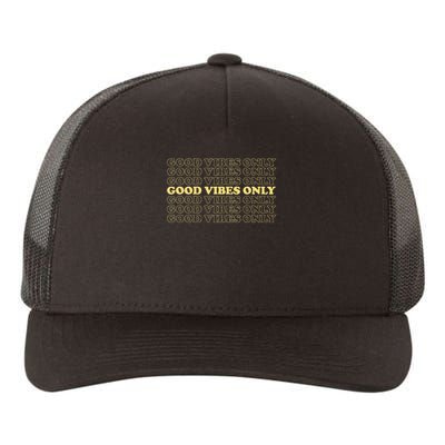 Good Vibes Only Vintage Optimist Positive Thinking Retro Yupoong Adult 5-Panel Trucker Hat