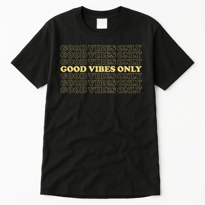 Good Vibes Only Vintage Optimist Positive Thinking Retro Tall T-Shirt