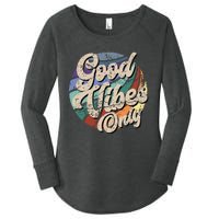 Good Vibes Only Vintage Positive Mind Women's Perfect Tri Tunic Long Sleeve Shirt