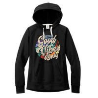 Good Vibes Only Vintage Positive Mind Women's Fleece Hoodie