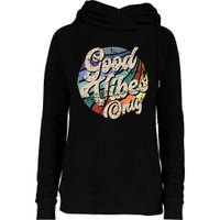 Good Vibes Only Vintage Positive Mind Womens Funnel Neck Pullover Hood