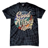 Good Vibes Only Vintage Positive Mind Tie-Dye T-Shirt