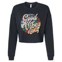 Good Vibes Only Vintage Positive Mind Cropped Pullover Crew