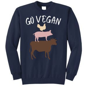 Go Vegan Or Go Home Vegetarian Funny Vegan Veganism Diet Go Vegan Tall Sweatshirt