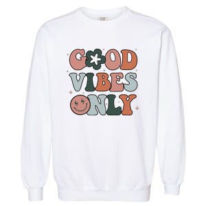 Good Vibes Only Peace Love 60s 70s Tie Dye Groovy Hippie Garment-Dyed Sweatshirt