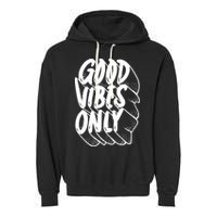 Good Vibes Only Cool Retro Garment-Dyed Fleece Hoodie