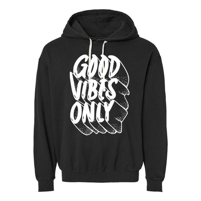 Good Vibes Only Cool Retro Garment-Dyed Fleece Hoodie