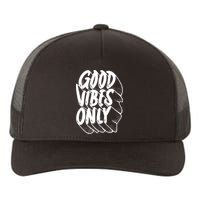 Good Vibes Only Cool Retro Yupoong Adult 5-Panel Trucker Hat