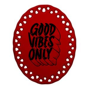 Good Vibes Only Cool Retro Ceramic Oval Ornament