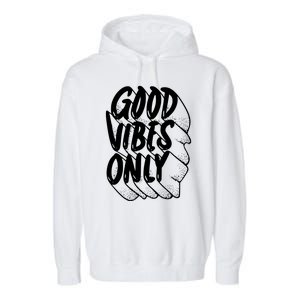 Good Vibes Only Cool Retro Garment-Dyed Fleece Hoodie