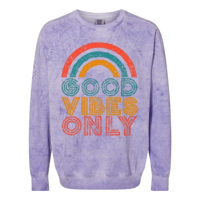 Good Vibes Only Vintage Rainbow Positive Vibe Quote Gift Colorblast Crewneck Sweatshirt