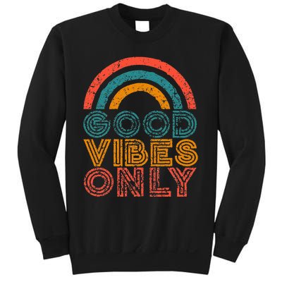 Good Vibes Only Vintage Rainbow Positive Vibe Quote Gift Sweatshirt