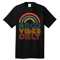 Good Vibes Only Vintage Rainbow Positive Vibe Quote Gift Tall T-Shirt