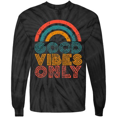 Good Vibes Only Vintage Rainbow Positive Vibe Quote Gift Tie-Dye Long Sleeve Shirt