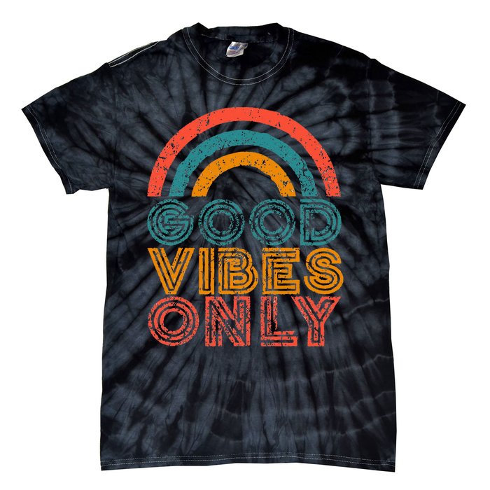 Good Vibes Only Vintage Rainbow Positive Vibe Quote Gift Tie-Dye T-Shirt