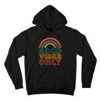 Good Vibes Only Vintage Rainbow Positive Vibe Quote Gift Tall Hoodie