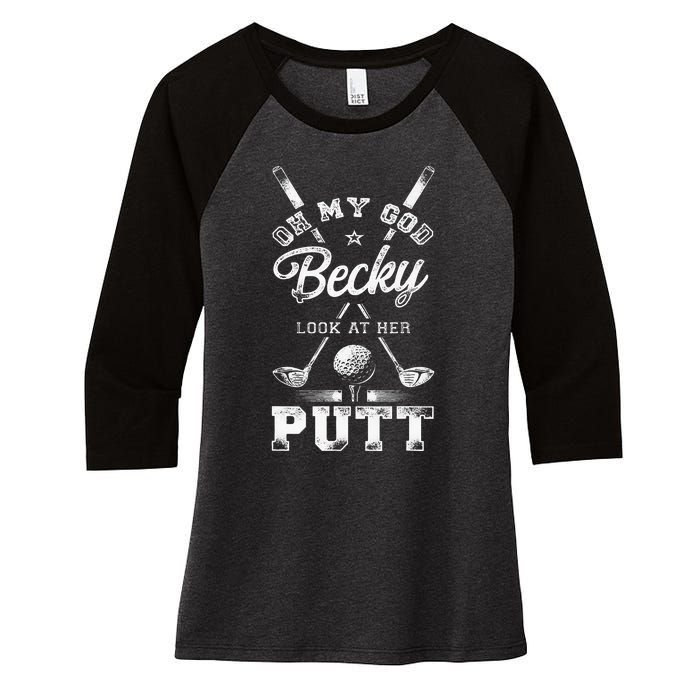 Golf Vintage Oh My God Becky Look At Her Putt Women's Tri-Blend 3/4-Sleeve Raglan Shirt