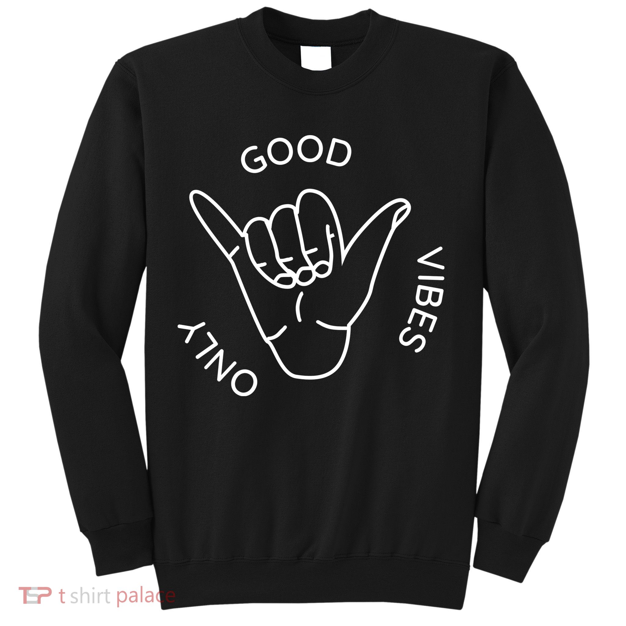 Good Vibes Only Gnarly Surfer Sweatshirt