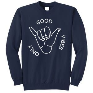 Good Vibes Only Gnarly Surfer Tall Sweatshirt