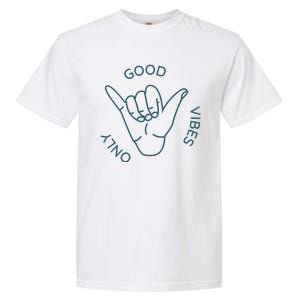 Good Vibes Only Gnarly Surfer Garment-Dyed Heavyweight T-Shirt