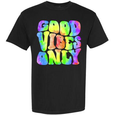 Good Vibes Only Trippy Colorful Vibing Garment-Dyed Heavyweight T-Shirt