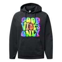 Good Vibes Only Trippy Colorful Vibing Performance Fleece Hoodie