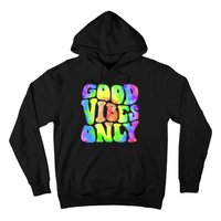 Good Vibes Only Trippy Colorful Vibing Hoodie