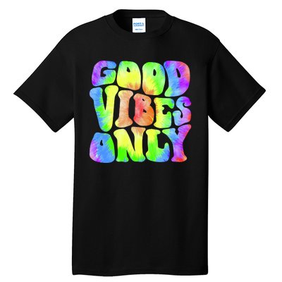 Good Vibes Only Trippy Colorful Vibing Tall T-Shirt