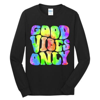 Good Vibes Only Trippy Colorful Vibing Tall Long Sleeve T-Shirt