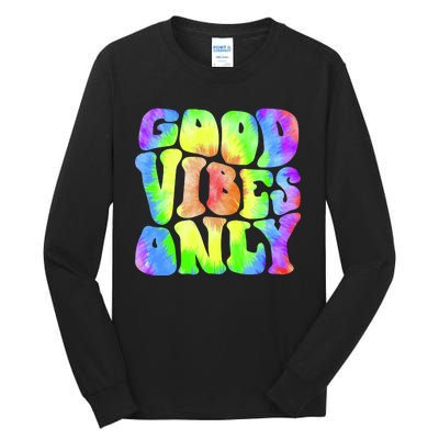 Good Vibes Only Trippy Colorful Vibing Tall Long Sleeve T-Shirt