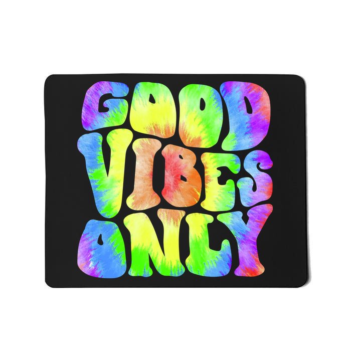 Good Vibes Only Trippy Colorful Vibing Mousepad
