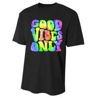 Good Vibes Only Trippy Colorful Vibing Performance Sprint T-Shirt