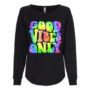 Good Vibes Only Trippy Colorful Vibing Womens California Wash Sweatshirt