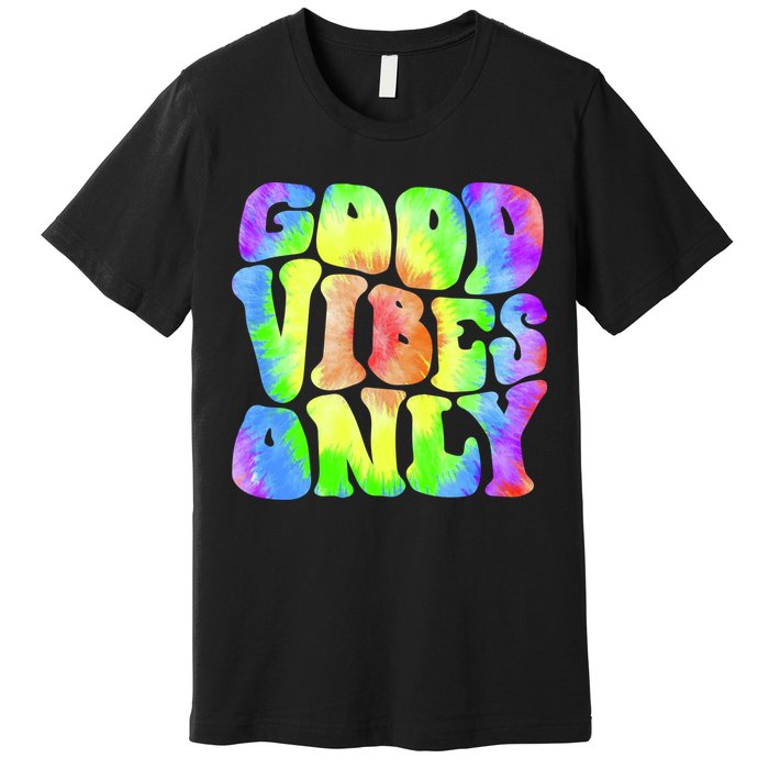 Good Vibes Only Trippy Colorful Vibing Premium T-Shirt