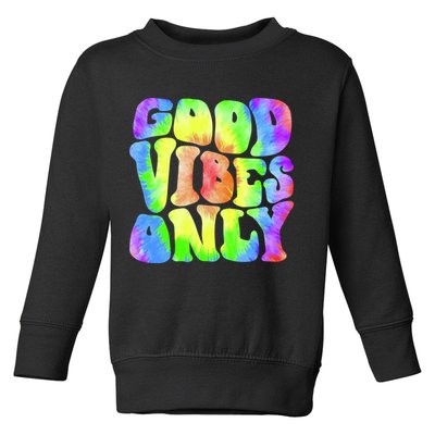 Good Vibes Only Trippy Colorful Vibing Toddler Sweatshirt