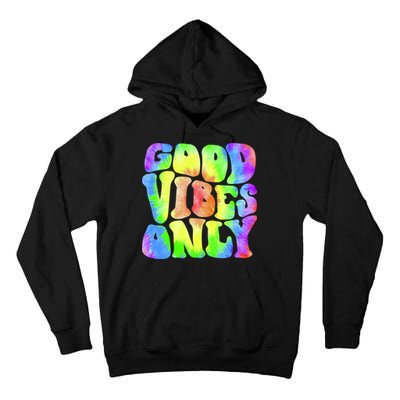 Good Vibes Only Trippy Colorful Vibing Tall Hoodie