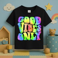 Good Vibes Only Trippy Colorful Vibing Toddler T-Shirt