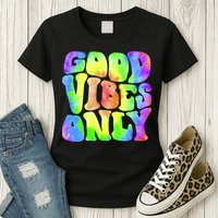 Good Vibes Only Trippy Colorful Vibing Womens T-Shirt