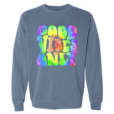 Good Vibes Only Trippy Colorful Vibing Garment-Dyed Sweatshirt