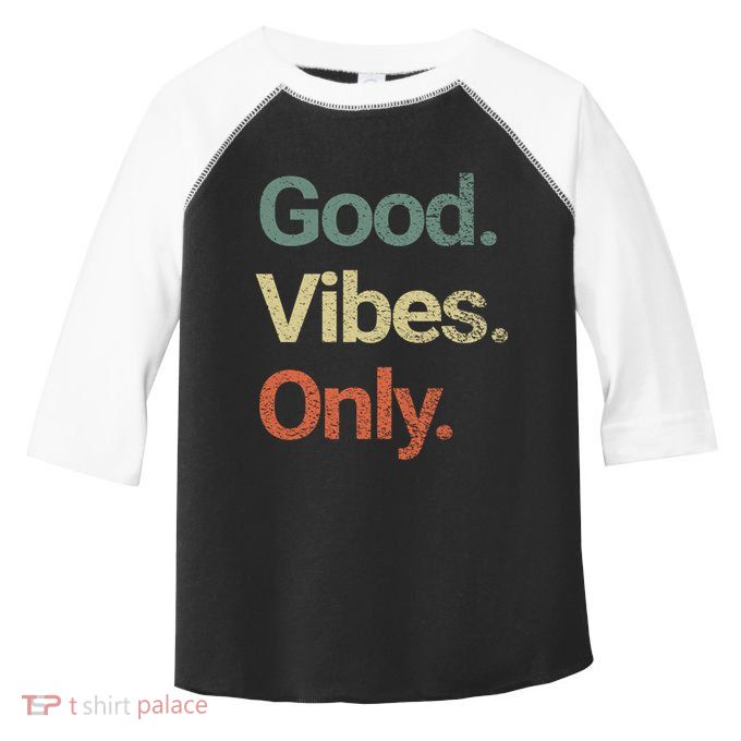 Good Vibes Only Positive Vibes Love Peace Namaste Cute Gift Toddler Fine Jersey T-Shirt