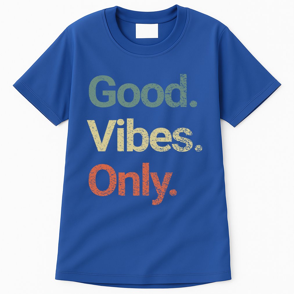 Good Vibes Only Positive Vibes Love Peace Namaste Cute Gift Tall T-Shirt