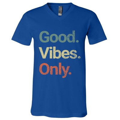 Good Vibes Only Positive Vibes Love Peace Namaste Cute Gift V-Neck T-Shirt