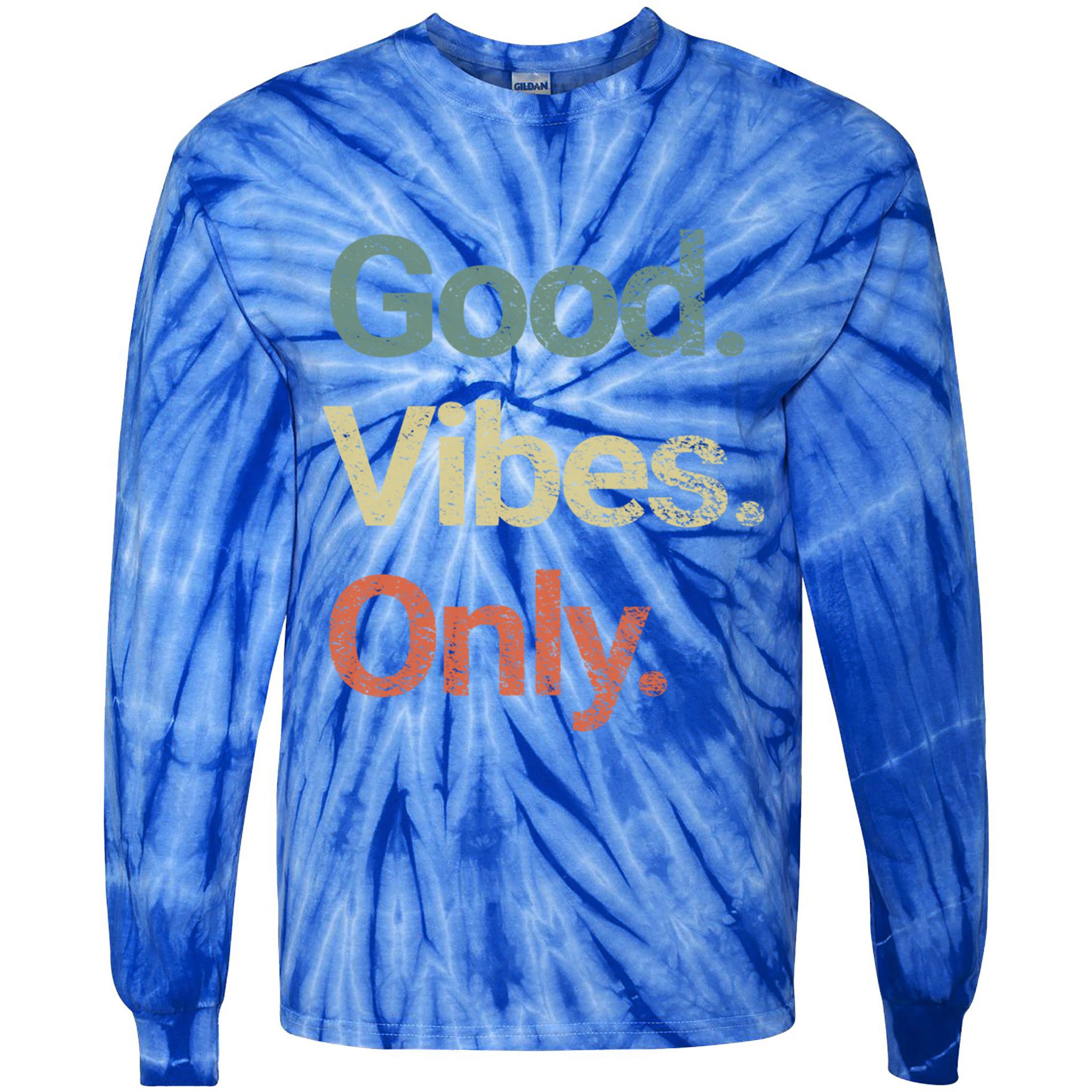 Good Vibes Only Positive Vibes Love Peace Namaste Cute Gift Tie-Dye Long Sleeve Shirt