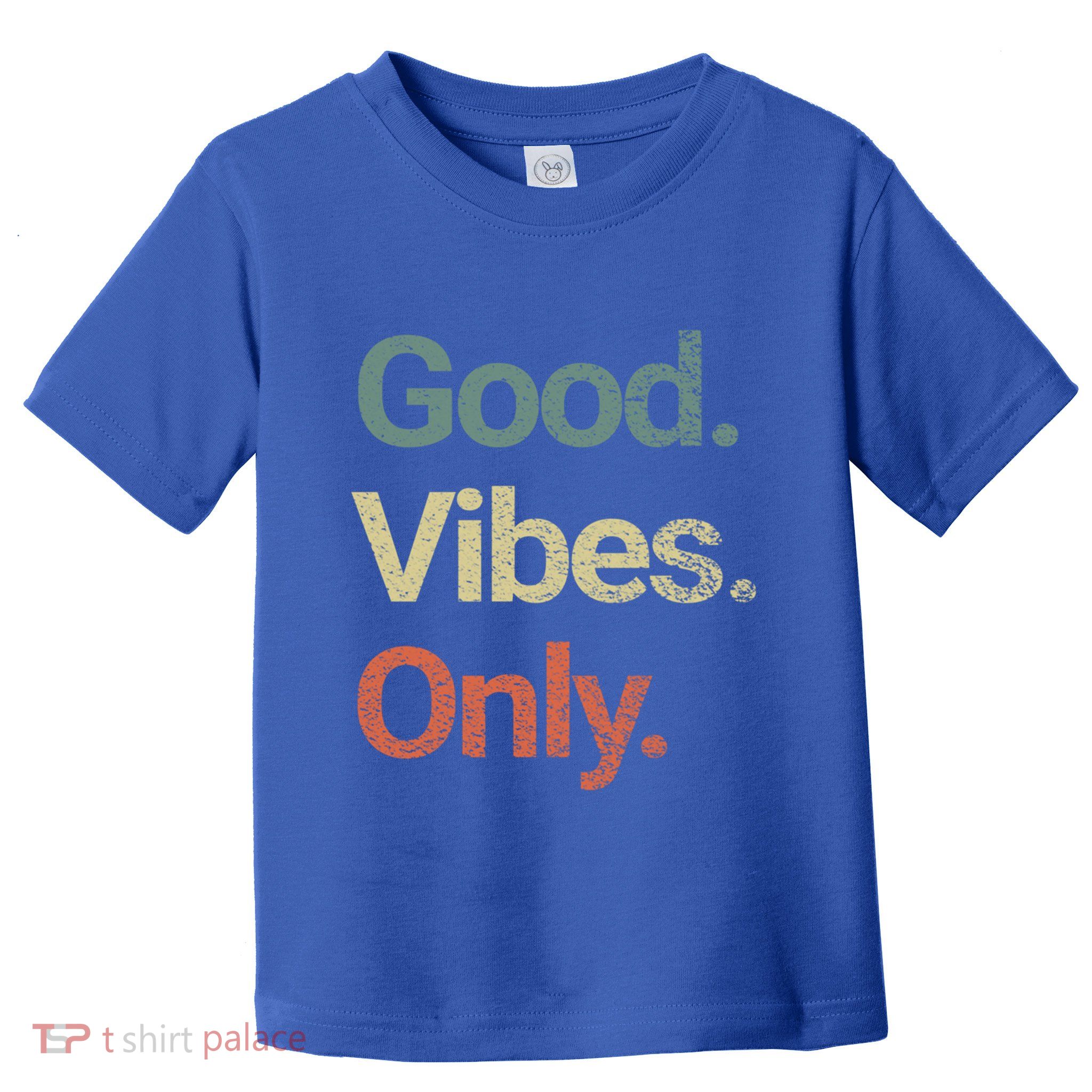 Good Vibes Only Positive Vibes Love Peace Namaste Cute Gift Toddler T-Shirt