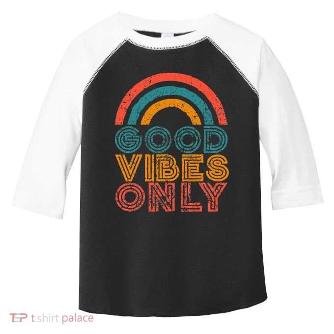 Good Vibes Only Vintage Rainbow Positive Vibe Quote Gift Toddler Fine Jersey T-Shirt