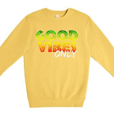 Good Vibes Only Rasta Reggae Jamaica Summer One Love Premium Crewneck Sweatshirt