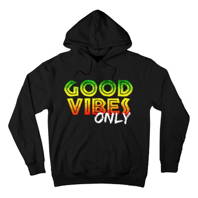 Good Vibes Only Rasta Reggae Jamaica Summer One Love Hoodie