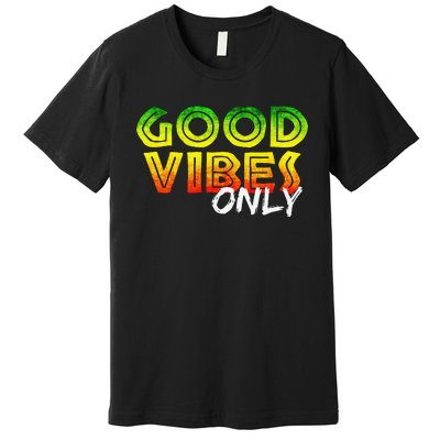 Good Vibes Only Rasta Reggae Jamaica Summer One Love Premium T-Shirt