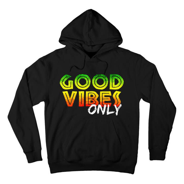 Good Vibes Only Rasta Reggae Jamaica Summer One Love Tall Hoodie